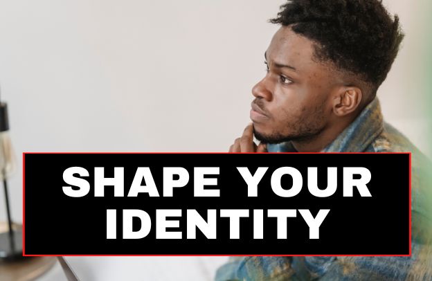 How To Shape Your Personal Identity With Storytelling