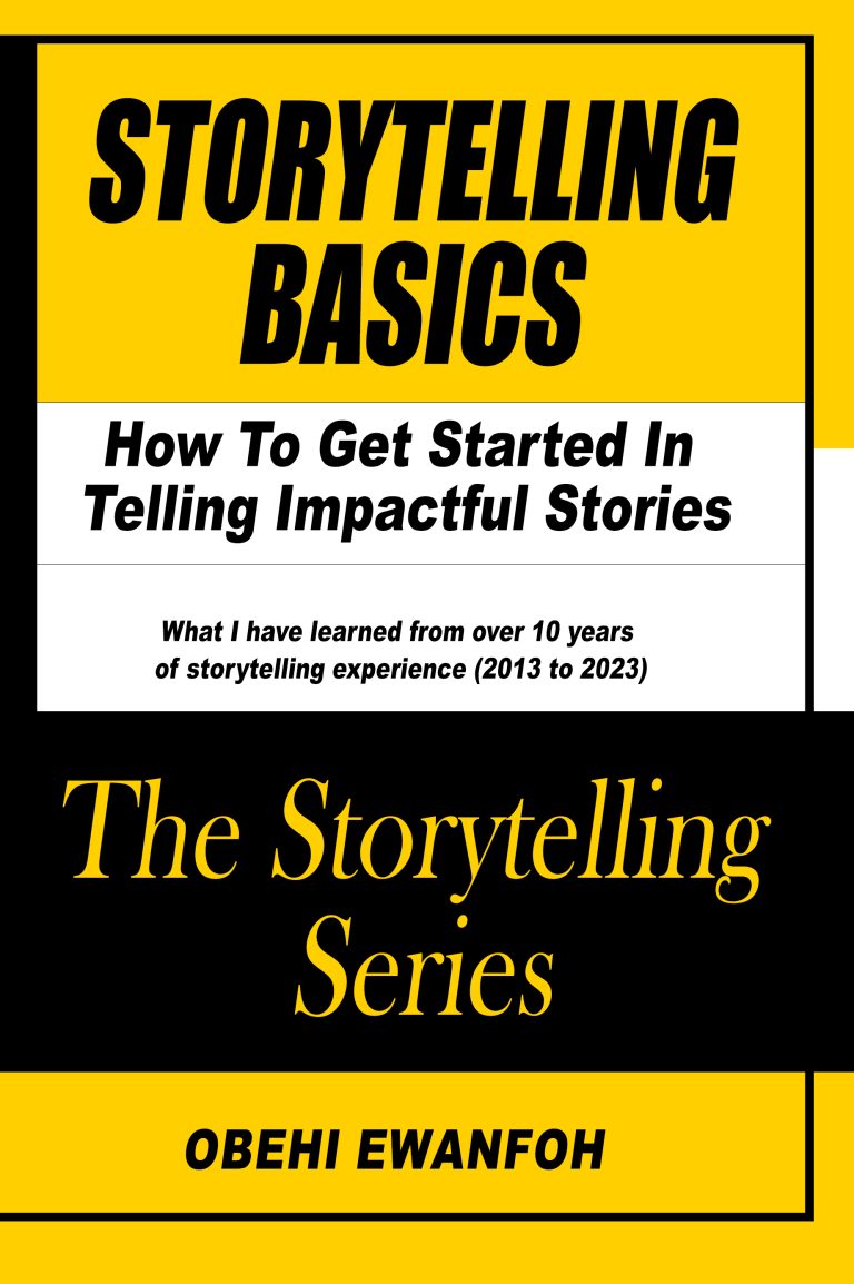 STORYTELLING BASICS: How To Get Started In Telling Impactful Stories