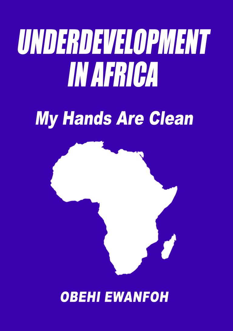 UNDERDEVELOPMENT IN AFRICA: My Hands Are Clean