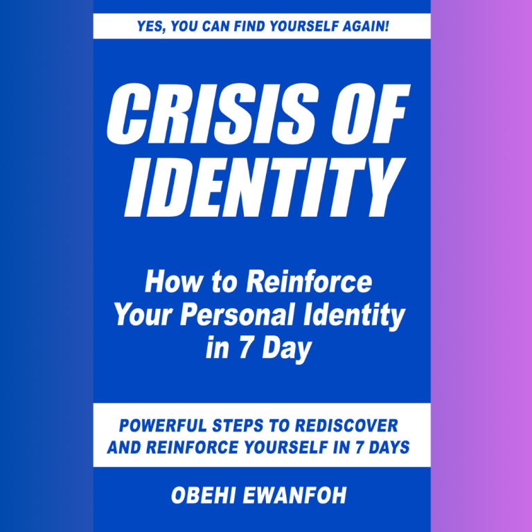 Crisis of Identity: How to Reinforce Your Personal Identity in 7 Days